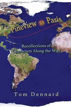 Pineview to Paris: Recollections of Characters Along the Way