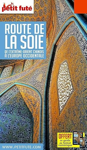 Guide Route de la Soie 2018-2019 Petit Futé