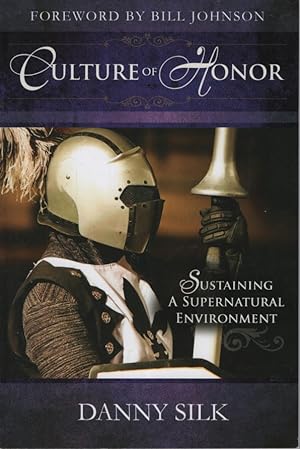 Culture of Honor: Sustaining A Supernatural Environment
