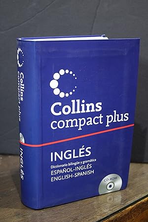Collins compact plus. Inglés. Diccionario bilingüe y gramática. Español-Inglés. English-Spanish.-...