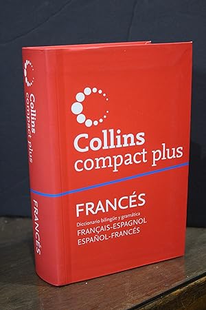 Collins compact plus. Francés. Diccionario bilingüe y gramática. Español-Francés. Français-Espagnol.