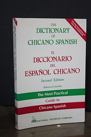 The Dictionary of Chicano Spanish. El Diccionario del Español Chicano.- Galván, Roberto A.