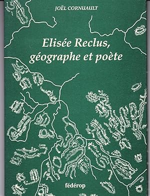 Elisee Reclus, geographe et poete