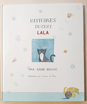 Histoires du chat Lala. Illustré par Pierre Le-Tan.