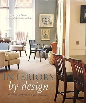 Interiors by Design: Advice and Inspiration from the Professionals