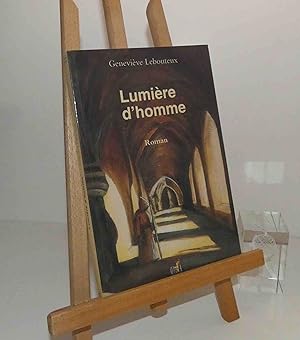 Lumière d'Homme. Roman. Éditions Opéra. 1988.