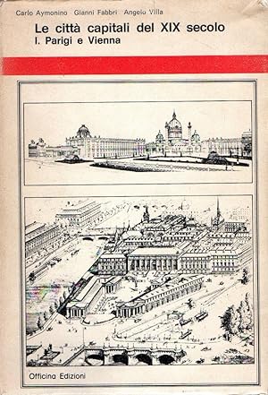 Le città capitali del XIX secolo : I. Parigi e Vienna