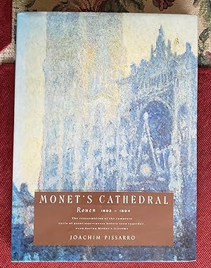 MONET'S CATHEDRAL: Rouen 1892~1894. The Reassembling Of The Complete Cycle Of Paintings ~ Never B...