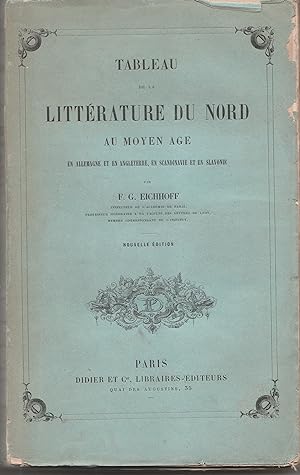 Tableau de la littérature du Nord au Moyen-âge en Allemagne et en Angleterre, en Scandinavie et e...