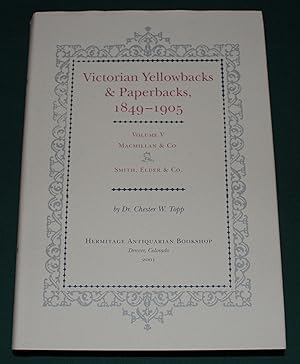 Victorian Yellowbacks & Paperbacks 1849-1905. Volume V. Macmillan & Co. Smith, Elder & Co
