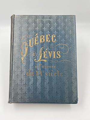 Québec et Lévis à l'aurore du xxe siècle