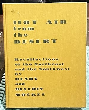Hot Air from the Desert. Recollections of the Northeast and the Southwest