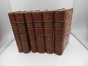 The Life, Correspondence, and Speeches of Henry Clay (6 volume set)