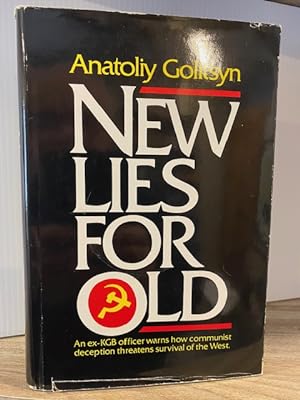 NEW LIES FOR OLD: THE COMMUNIST STRATEGY OF DECPTION AND DISINFORMATION **FIRST EDITION**