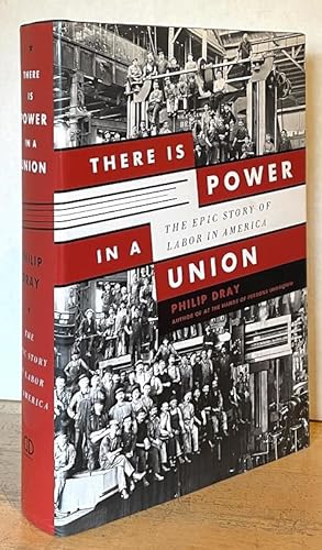 There is Power in a Union: The Epic Story of Labor in America