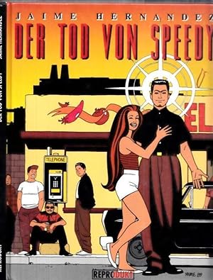 Love & Rockets - Der Tod von Speedy. Aus dem Amerikanischen von Oliver Köll.