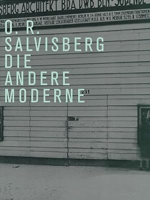 Otto Rudolf Salvisberg (1882-1940): Die andere Moderne
