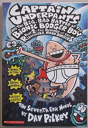 Captain Underpants and the Big, Bad Battle of the Bionic Booger Boy Part 2: Captain Underpants #7