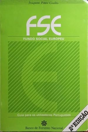 FSE - FUNDO SOCIAL EUROPEU. [2.ª EDIÇÃO]