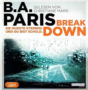 Break Down - Sie musste sterben, und du bist Schuld; Psychothriller von B.A. Paris - Gelesen von ...