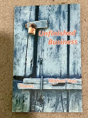 Unfinished Business: Poems