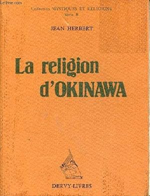 La religion d'Okinawa - Collection mystiques et religions série B.