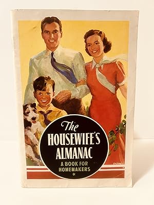 The Housewife's Almanac: A Book For Homemakers: 1938: A Compilation of Information For Everyday U...