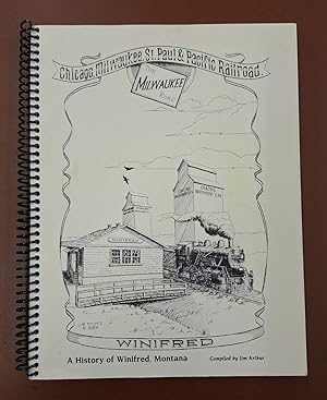 Chicago, Milwaukee, St. Paul & Pacific Railroad (The Milwaukee Road): A History of Winifred, Montana
