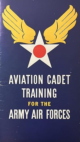 Aviation Cadet Training for the Army Air Forces, July 1943