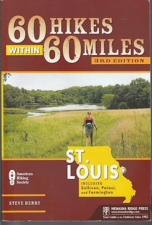 60 Hikes Within 60 Miles: St. Louis - Including Sullivan, Potosi, And Farmington