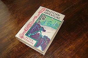 Brazilian Adventure (first printing) the expedition & search for the mysterious disappearance of ...