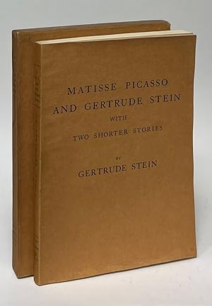 Matisse Picasso and Gertrude Stein with Two Shorter Stories