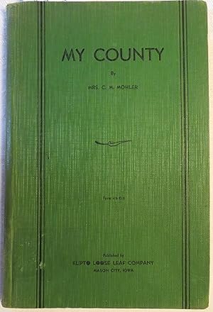 My County: A Study in County Government, written for use in Iowa schools