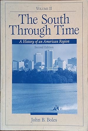 The South Through Time A History of an American Region (2nd Edition) VOLUME TWO