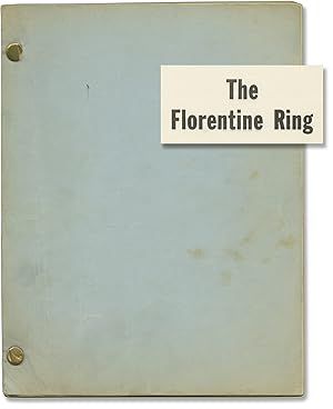 The Florentine Ring (Original screenplay for an unproduced film)
