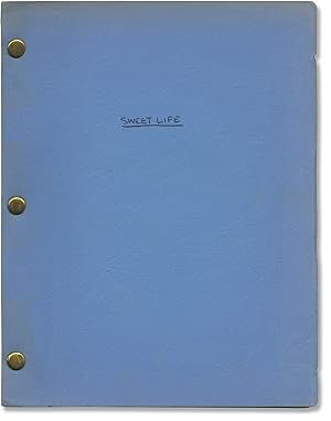 Sweet Life (Original screenplay for an unproduced film)