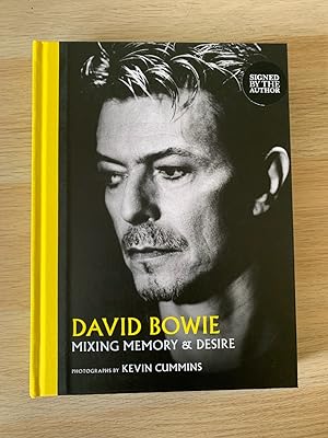 David Bowie: Mixing Memory & Desire: Photographs by Kevin Cummins (Signed first edition, first im...