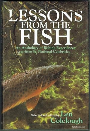 Lessons From The Fish: An Anthology Of Fishing Experiences Written By National Celebrities (signed)