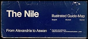 THE NILE: A Illustrated Guide-Map from ALEXANDRIA to ASWAN 1971. Full Colour and very detailed