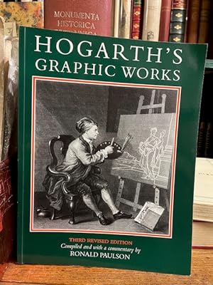 Hogarth's Graphic Works - Third Revised Edition Compiled with a Commentary By Ronald Paulson