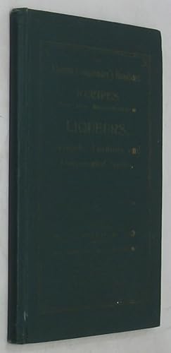 The Liquer Compounder's Handbook of Recipes for the Manufacture of Liquers, Alcoholic Cordials an...