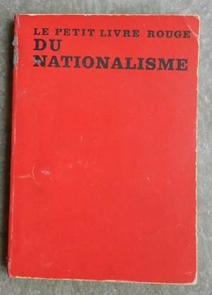 Le petit livre rouge du nationalisme.