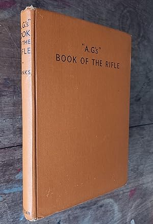 "A.G's" BOOK OF THE RIFLE