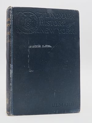 A LANDMARK HISTORY OF NEW YORK Also the Origin of Street Names and a Bibliography