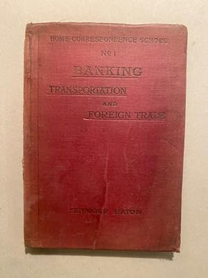 BANKING, SECURITIES, TRANSPORTATION, INSURANCE, FOREIGN TRADE: A Textbook for Schools and Colleges