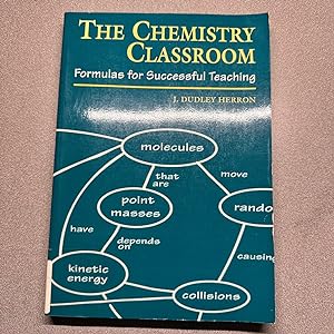 The Chemistry Classroom: Formulas for Successful Teaching