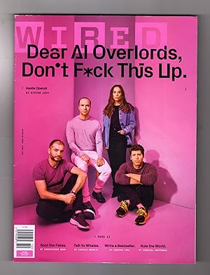 Wired Magazine, August 2023. Dear AI Overlords - Don't F*ck This Up; Join the Robot Uprising; Own...