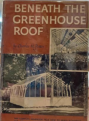 Beneath the Greenhouse Roof