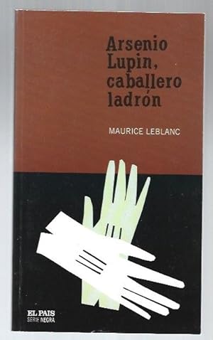 ARSENIO LUPIN, CABALLERO LADRON