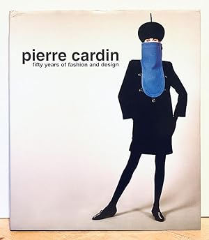 Pierre Cardin: Fifty Years of Fashion and Design